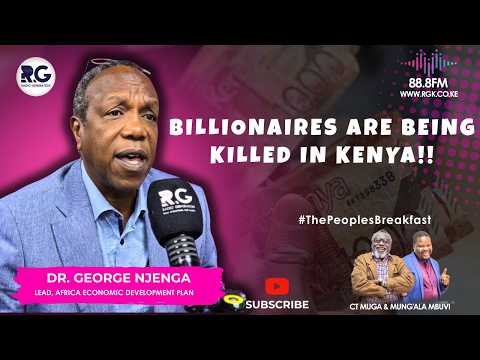 Billionaires Are Being Killed In Kenya: Dr. George Njenga