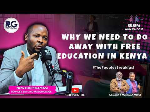 Why We Need To Do Away With Free Education In Kenya ~ Newton Khamasi