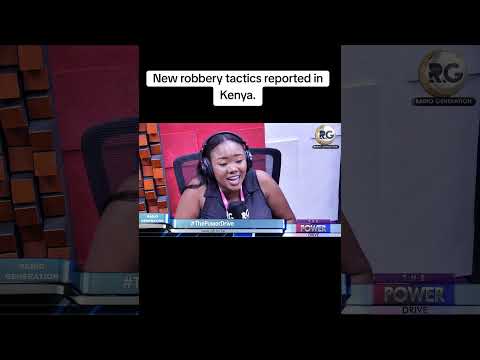 New Robbery Tactics Reported In Kenya