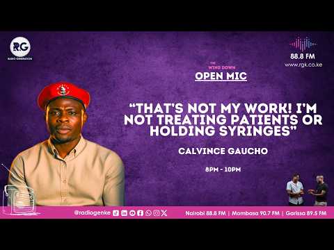 That’s Not My Work! I’m Not Treating Patients Or Holding Syringes ~ Calvince Okoth Gaucho.