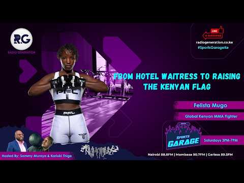 From Hotel Waitress To Raising The Kenyan Flag ~ Felista Mugo, Global MMA Fighter