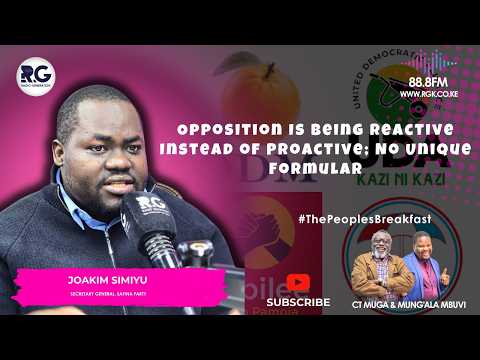Opposition Is Being Reactive Instead of Proactive; No Unique Formular: Joakim Simiyu