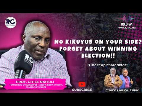 No Kikuyus On Your Side? Forget About Winning Election & Ruto Knows! ~ Prof. Gitile Naituli