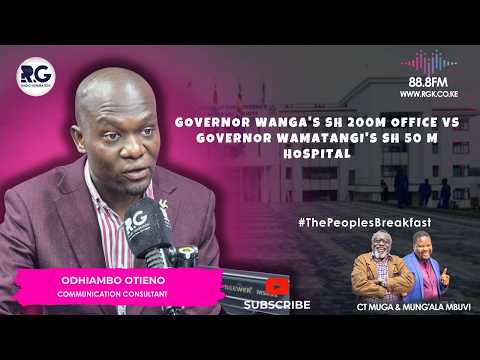 Governor Wanga's Sh 200M Office Vs Governor Wamatangi's Sh 50 M Hospital: ODHIAMBO OTIENO